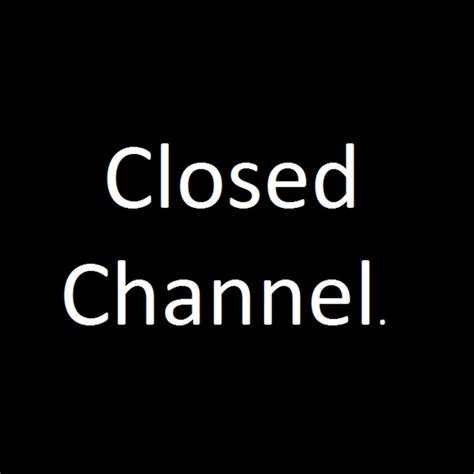 is chanel closed|close of closed channel.